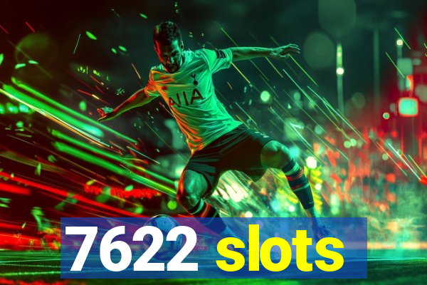 7622 slots